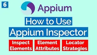 Appium Tutorial 6: How to use Appium Inspector - Android and iOS | Locator Strategies | Attributes