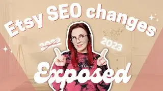 EXPOSING Etsy's Biggest SEO Algorithm Changes for 2023