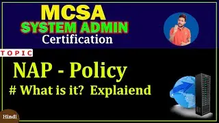 NAP-Network Access Protection Explained Step By Step in Windows Server | MCSA Certification by Shesh