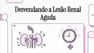 Les&atilde;o Renal Aguda (LRA): Resumo Completo (Defini&ccedil;&atilde;o, KDIGO e Tratamento)