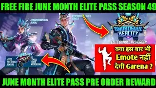 June Elite Pass Free Fire 2022 // June Month Elite Pass Pre Order Reward // Season 49 Elite Pass