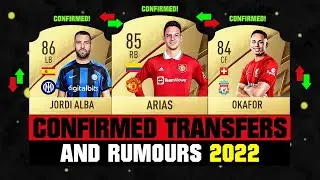 FIFA 22 | NEW CONFIRMED TRANSFERS & RUMOURS! 🤪🔥 ft. Arias, Alba, Okafor... etc