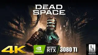 [4K] DEAD SPACE 2023 (REMAKE) / ULTRA SETTINGS / RTX 3080TI / 50-80 FPS