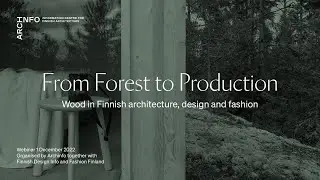 From Forest to Production &ndash; Wood in Finnish architecture, design and fashion