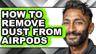 How to Remove Dust from Airpods (only Way)