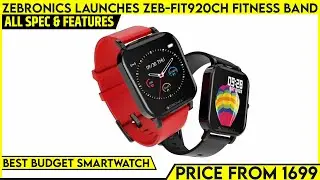Zebronics ZEB-FIT920CH Smart Fitness Band Launched | Smart Watch Under 2000 | All Spec, Features