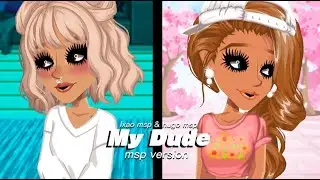 My Dude - MSP Version (Collab with Lxao Msp)