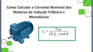 Como calcular a Corrente do Motor de Indução