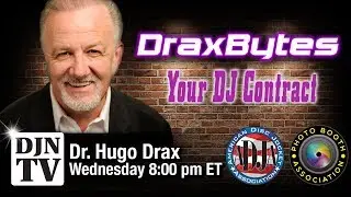 DJ Contract Tips And Procedures with Dr. Drax of DraxBytes | #DJNTV | Episode 12