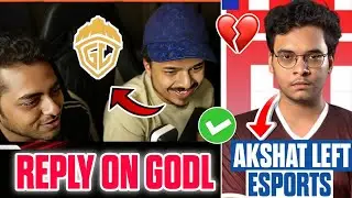 🚨Akshat Left Esports 💔 Thug Bhai Reply on Godlike ✅