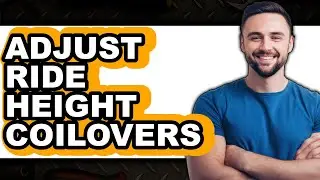 How To Adjust Ride Height Coilovers - Full Guide