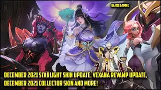 December 2021 Starlight Skin Update, Vexana Revamp, December 2021 Collector Skin and more | MLBB