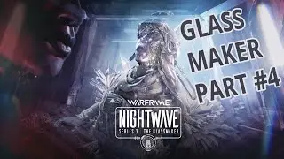 Warframe (Story) - Nightwave Series 3: The Glass Maker Part 4
