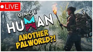 Once Human Gameplay - Brand New Free Open World RPG... || LIVE Stream ||