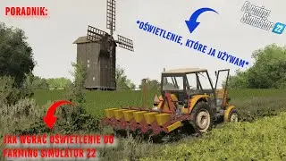PORADNIK JAK WGRAĆ OŚWIETLENIE DO FARMING SIMULATOR 22 *OŚWIETLENIE, KTÓRE JA UŻYWAM*