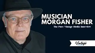 Morgan Fisher The Pure Vintage Media Podcast Interview 11/5/25
