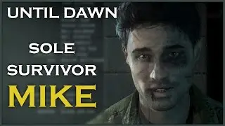 UNTIL DAWN - Sole Survivor Mike