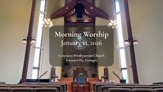 Morning Worship | January 11, 2026