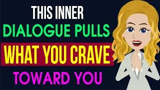 How Inner Dialogue Pulls Your Desires | Abraham Hicks Revealed