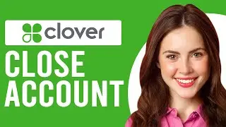 Как отменить Clover (как исключить или закрыть свою учетную запись Clover)