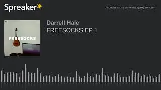 FREESOCKS EP 1 (part 3 of 4)