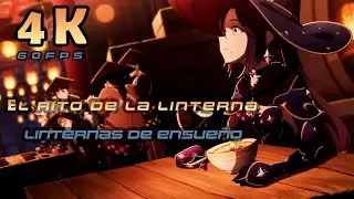 Rito de la Linterna: Linternas de ensueño 4K 60fps