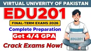 EDU201 Final Term Exams Preparation 2026 | Most Important MCQs | Lecture-Wise Complete Guide