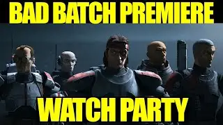 BAD BATCH PREMIERE WATCH PARTY! -- Live w/ EckhartsLadder