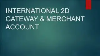 International 2D merchant and gateway