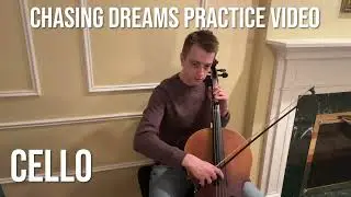Cello   Chasing Dreams Practice Video
