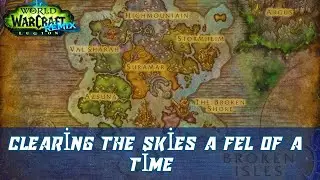 Clearing the Skies A Fel of a Time Quest | Collect bronze by flying through | Legion Remix