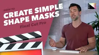 Как создать простые маски фигур в Final Cut Pro X