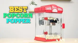 ✅Popcorn Popper &ndash; Top 10 Best Popcorn Poppers of 2023.