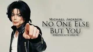 (AI) Michael Jackson - No One Else But You (Fanmade Song)