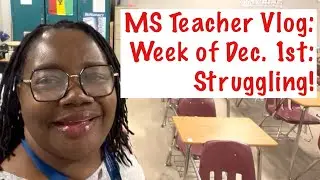 MS Teacher Vlog: Week of December 1: Trying to Make it to Winter Break