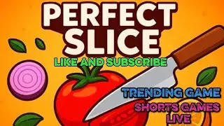 perfect slices Live Now 🍅🔪 Gameplay #205 #live #shortslive