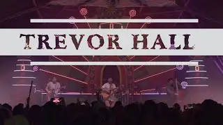 TREVOR HALL at SHANGRI-LA 2021