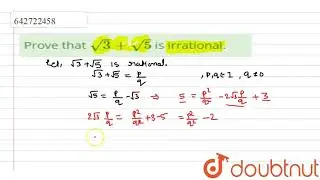 Prove that `sqrt(3) + sqrt(5)` is irrational. | Class 10 MATH | Doubtnut
