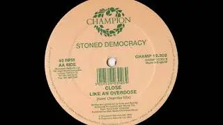 Stoned Democracy - Close (Like An Overdose) (Kerri Chandler Mix)