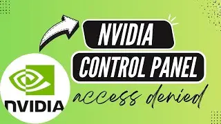 Nvidia Control Panel Won&rsquo;t Open &ndash; Access Denied Fix - 2026