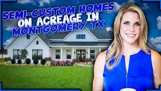 Semi-Custom Homes In Montgomery TX | Tour Chapel Bend Community
