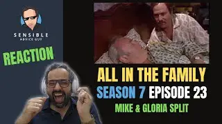 All in the Family REACTION, S7EP23 - Mike & Gloria Split