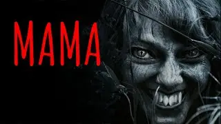 МАМА / Страшные истории на ночь