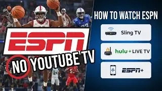 How to watch ESPN without YouTube TV