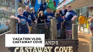 VACATION VLOG: CASTAWAY COVE