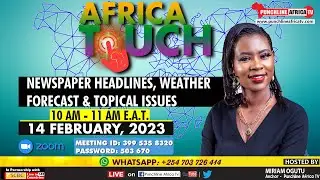 AFRICA TOUGH: NEWSPAPER HEADLINES, WEATHER FORECAST & TOPICAL ISSUES