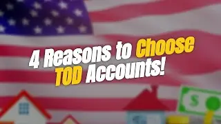 4 Reasons to Consider a 🔑 Transfer on Death Account!