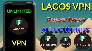 How To Setup LAGOS VPN with all country fastest server settings for Secure online Browsing 