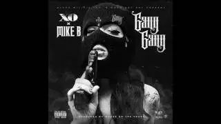 XO & Mike B   Gang Gang