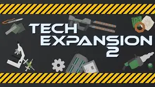 Tech Expansion 2 - Unturned Mod